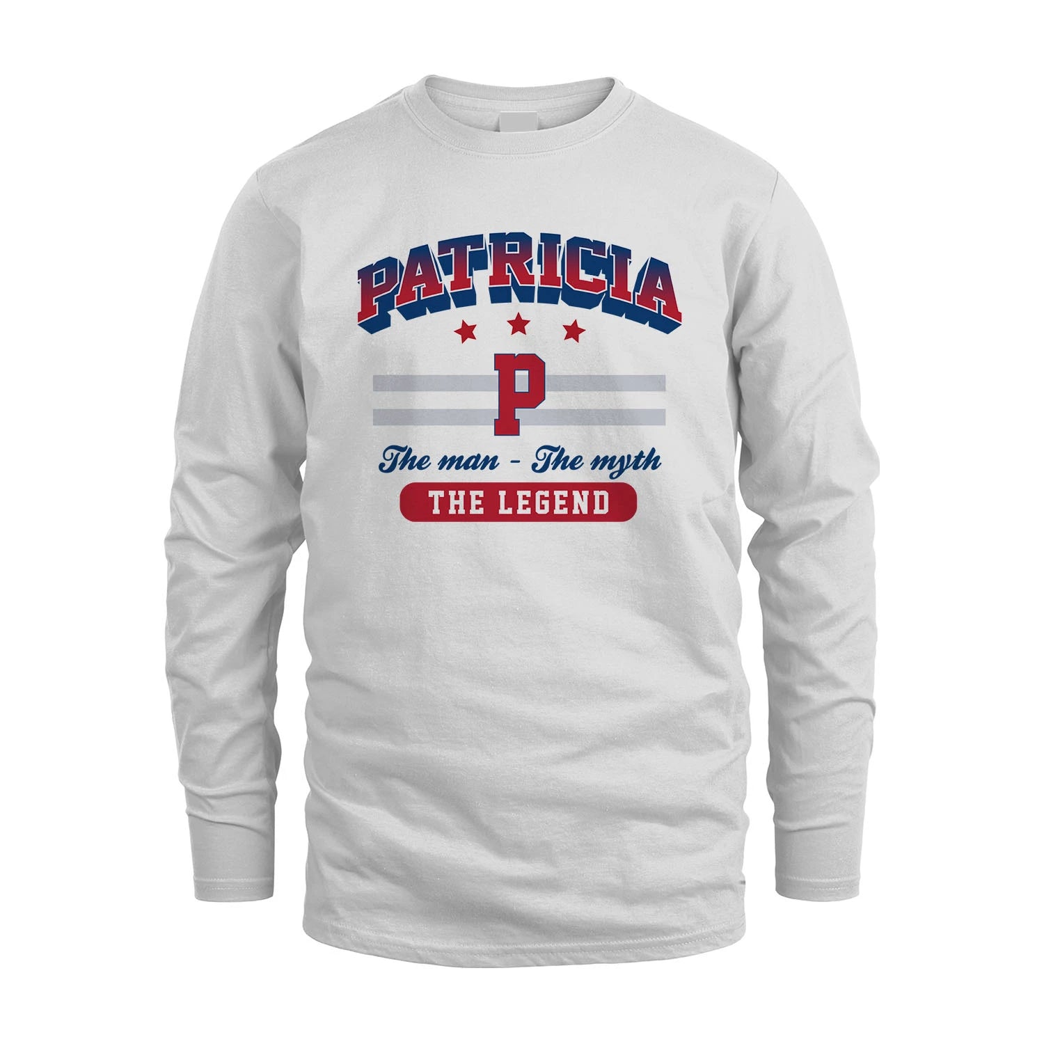 The Man The Myth The Legend With Your Name Shirt PATRICIA M1-35