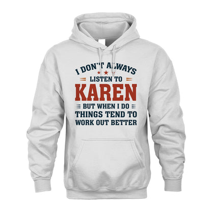 I Don't Always Listen To... KAREN M1-2