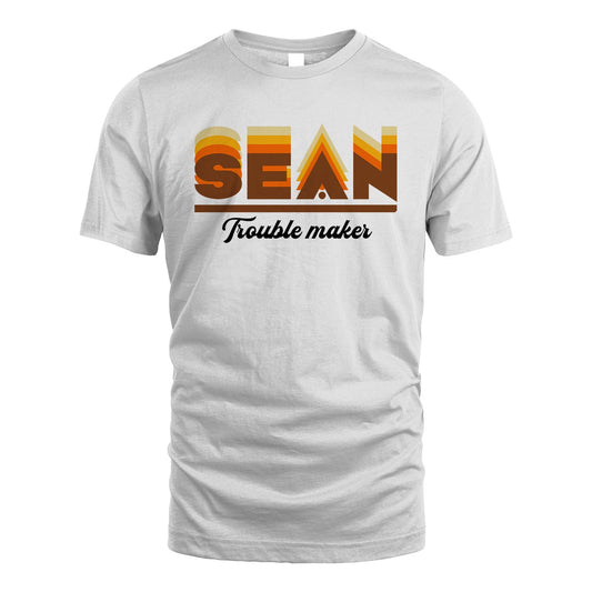 Your Name Trouble Maker Funny Shirt SEAN M1-34