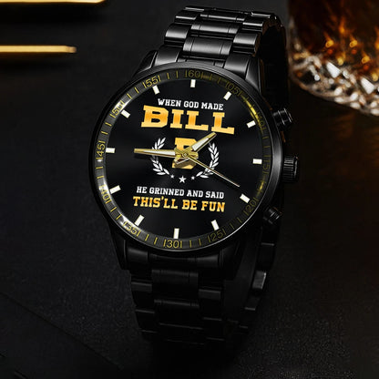 When God Made He Grinned And Said This'll Be Fun Watch BILL M1-W7