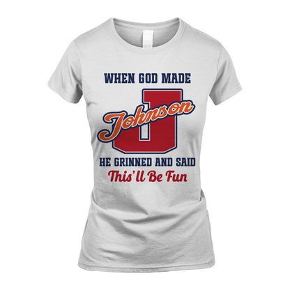 God Made Your Name Custom Shirt JOHNSON M1-16