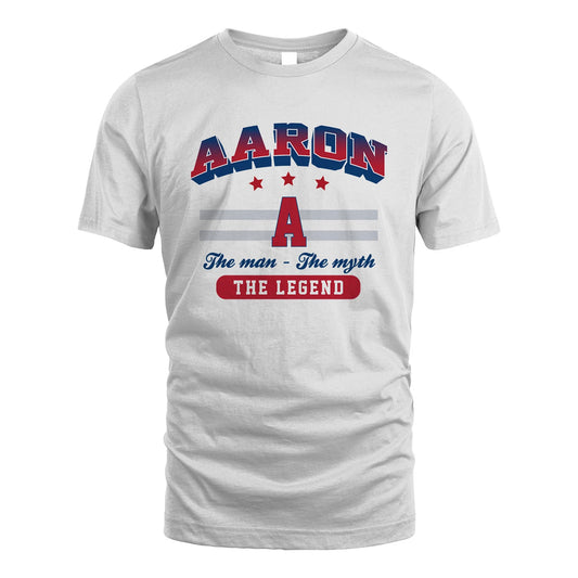 The Man The Myth The Legend With Your Name Shirt AARON M1-35