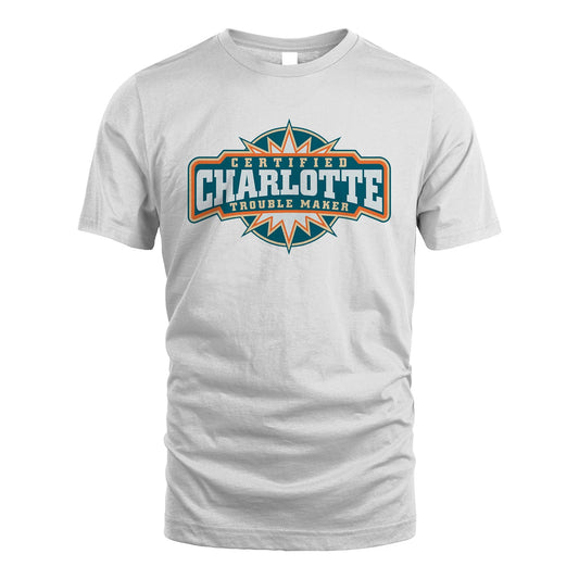 Certified Your Name Trouble Maker Shirt CHARLOTTE M1-36
