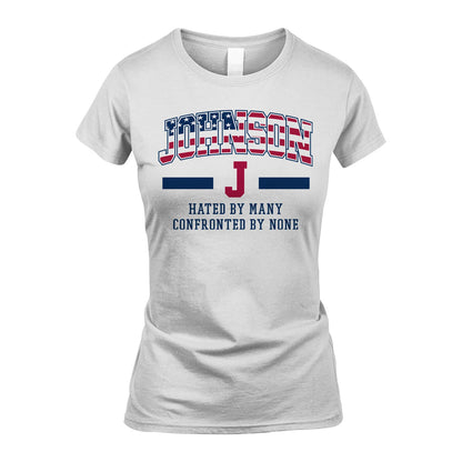 Hated By Many Confronted By None America Shirt JOHNSON M1-10