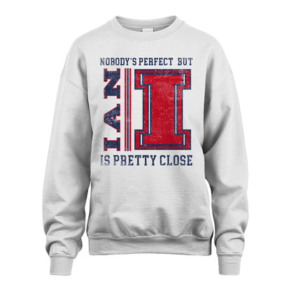 Nobody's Perfect, But Your Name Is Pretty Close IAN M1-21