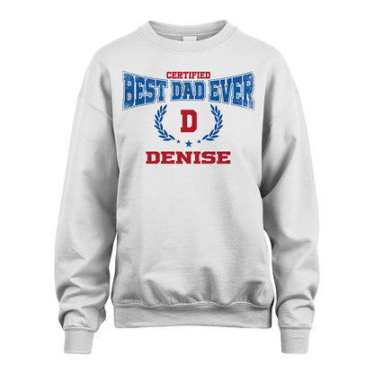 Certified Best Dad Ever Shirt DENISE M1-11