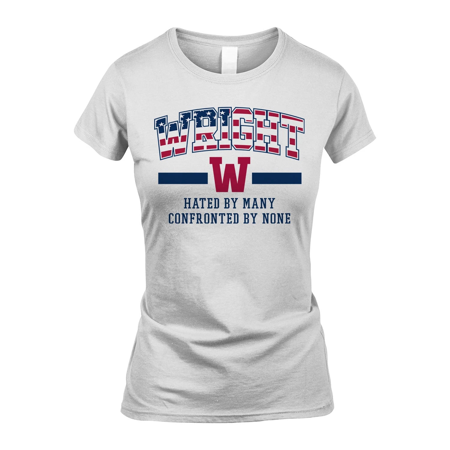 Hated By Many Confronted By None America Shirt WRIGHT M1-10