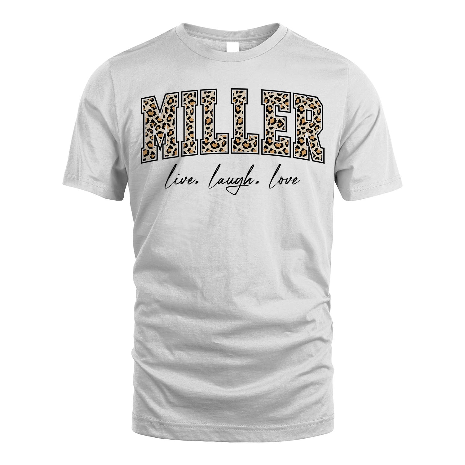 Live Laugh Love Custom Name With Leopard Pattern Shirt MILLER M1-13