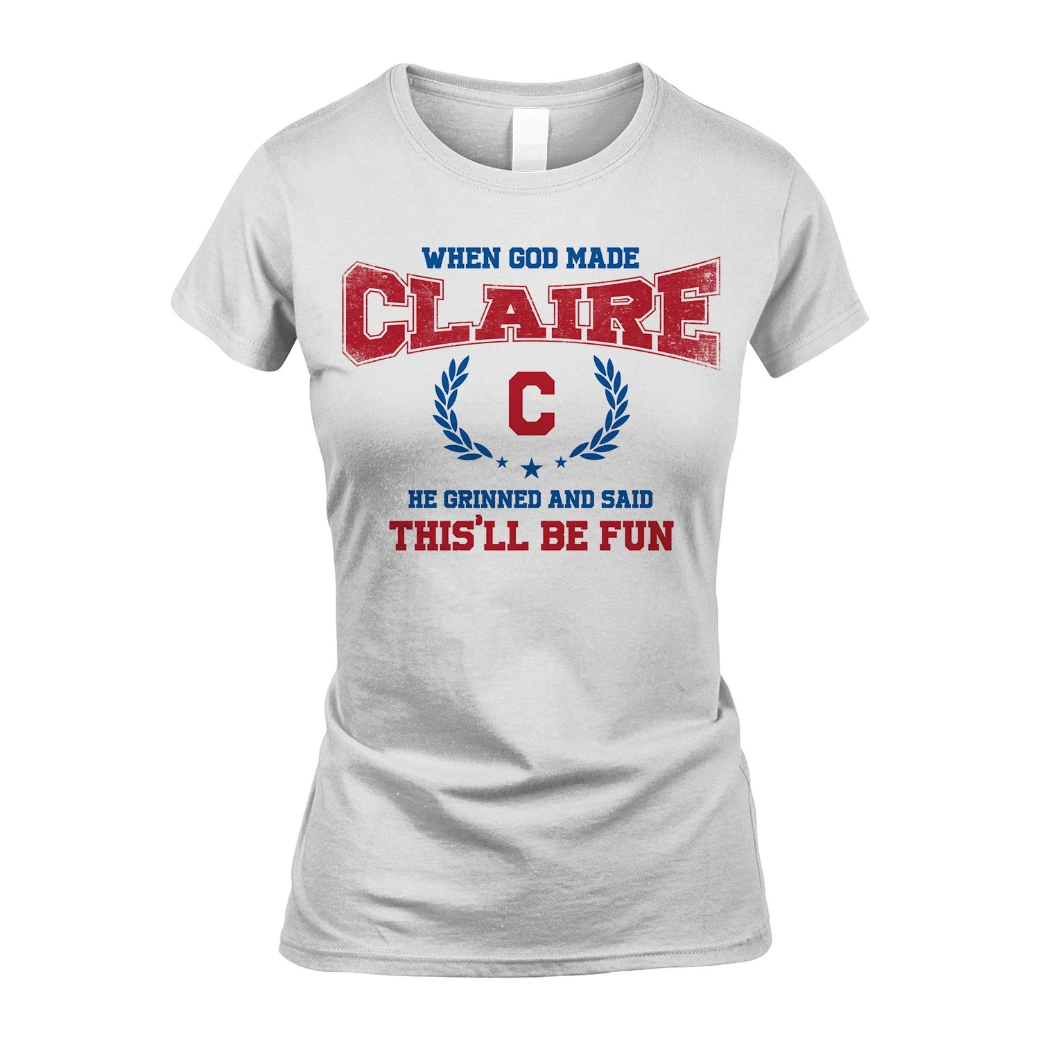 When God Made He Grinned And Said This'll Be Fun Shirt CLAIRE M1-12