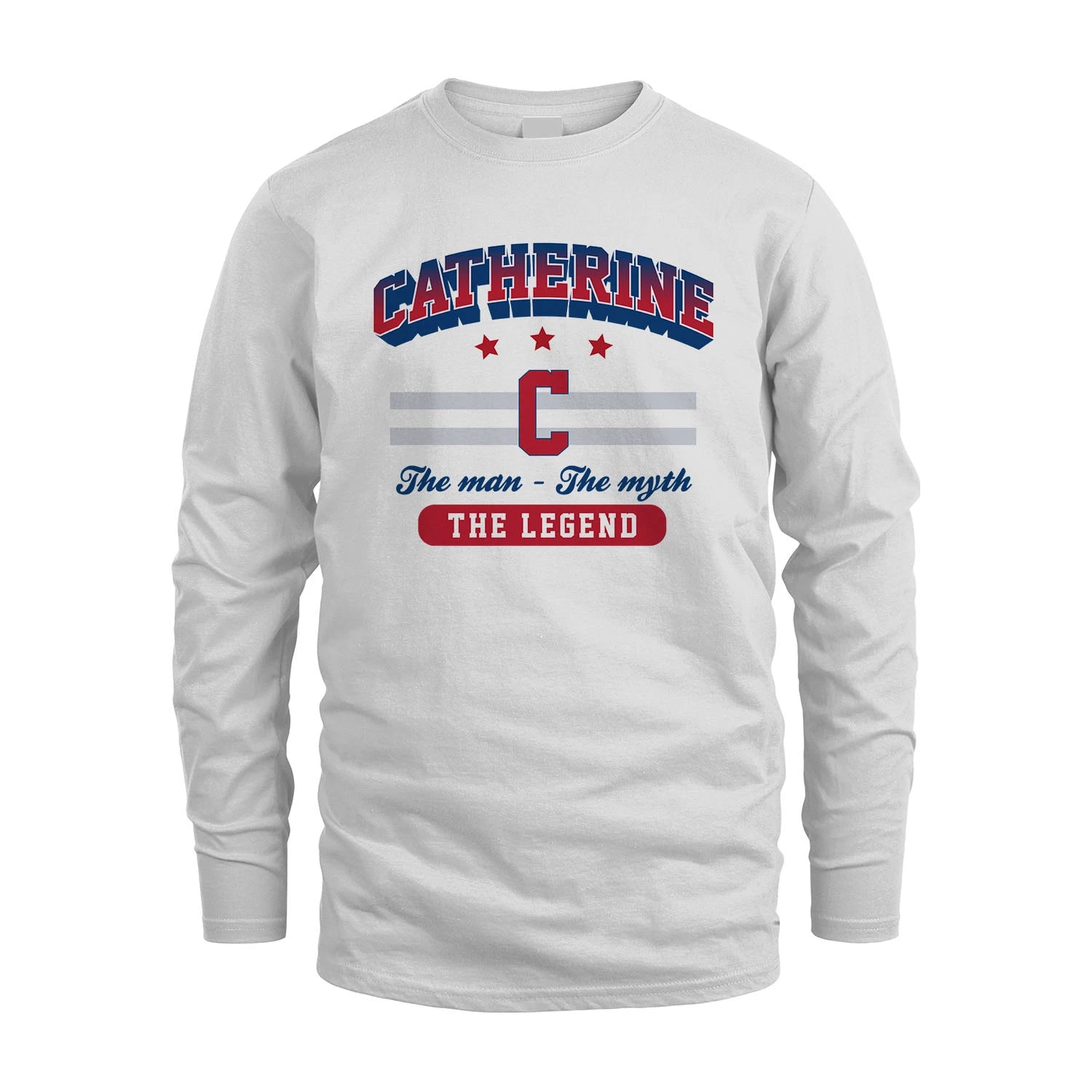 The Man The Myth The Legend With Your Name Shirt CATHERINE M1-35