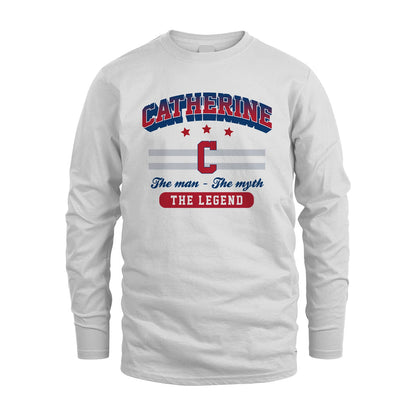 The Man The Myth The Legend With Your Name Shirt CATHERINE M1-35