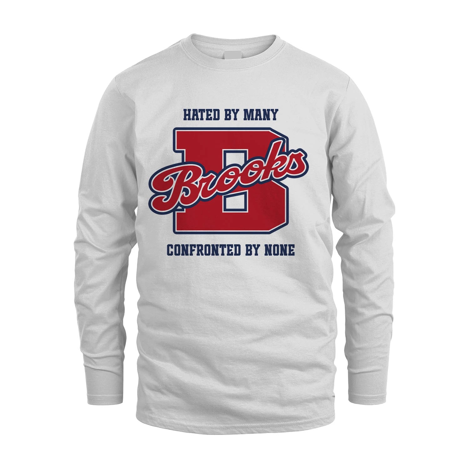 Hated By Many Confronted By None Personalized Name Shirt BROOKS M1-8
