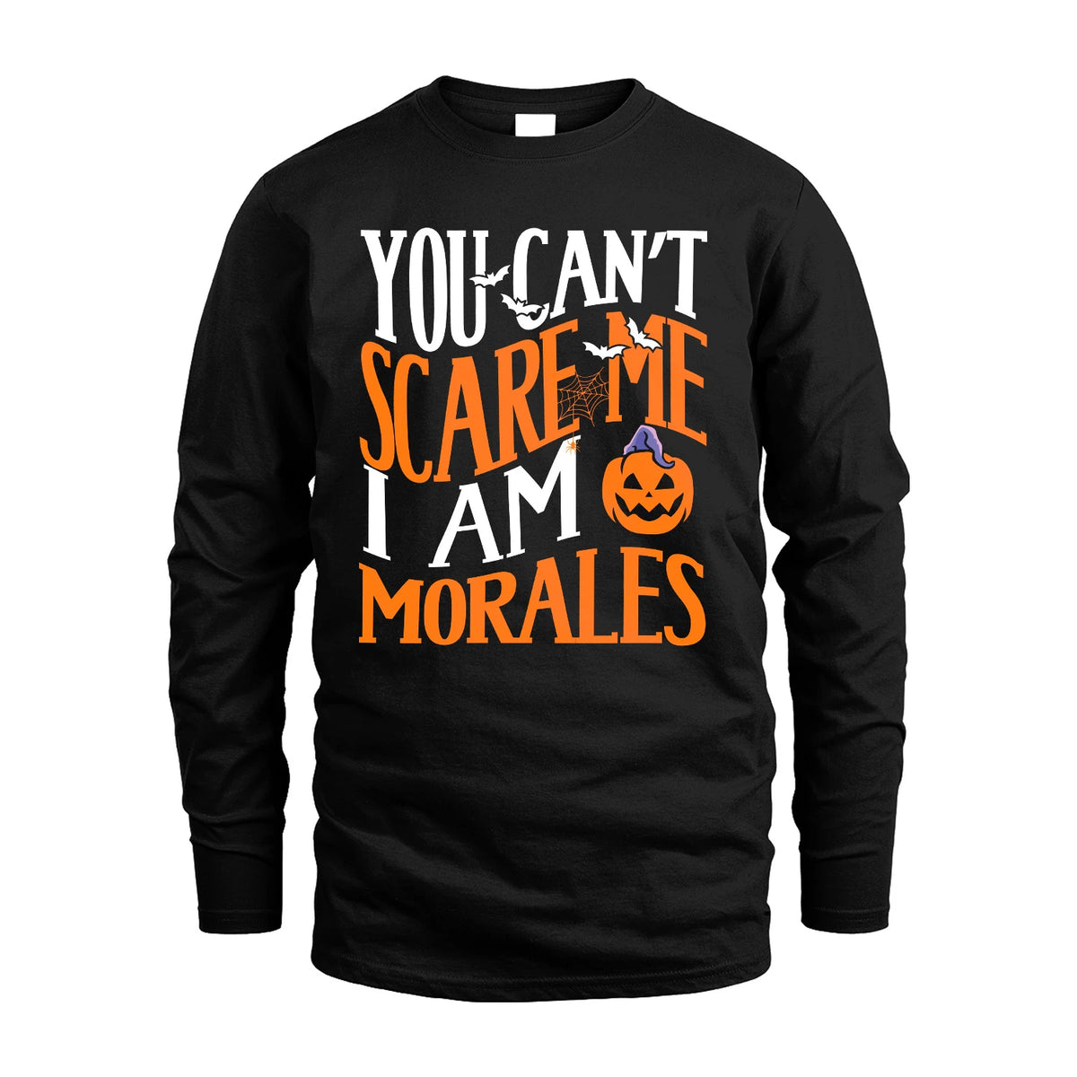 You Can't Scare Me I Am Funny Halloween Shirt MORALES M1-45