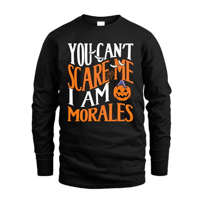 You Can't Scare Me I Am Funny Halloween Shirt MORALES M1-45