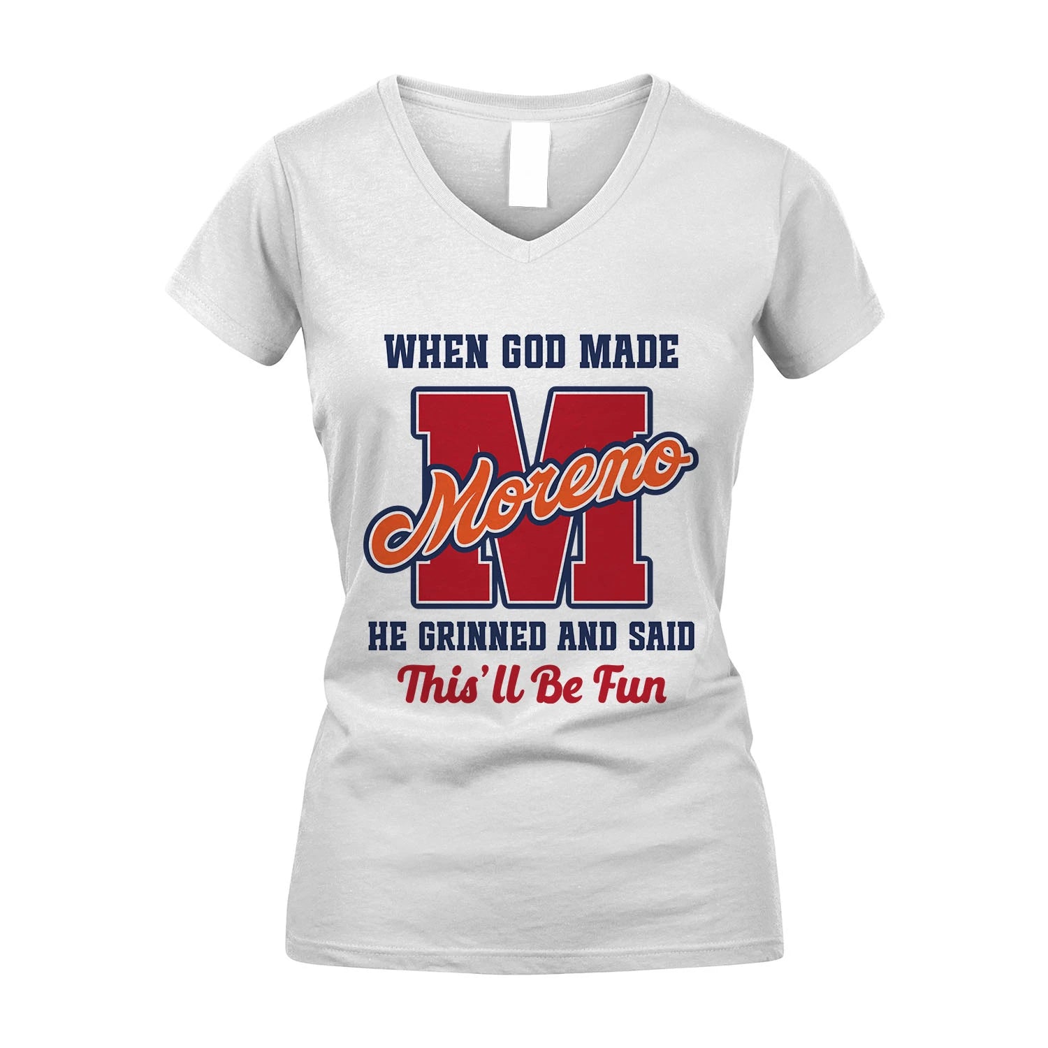God Made Your Name Custom Shirt MORENO M1-16
