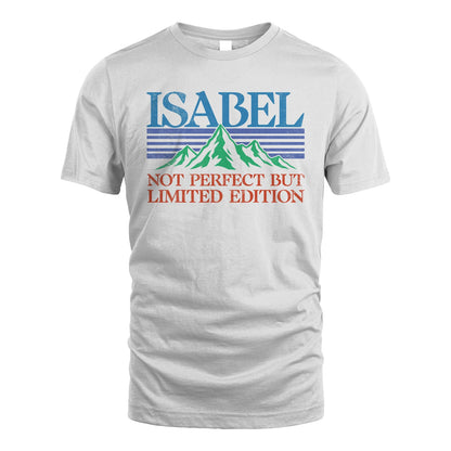 Your Name Not Perfect But Limited Edition Vintage Shirt ISABEL M1-38