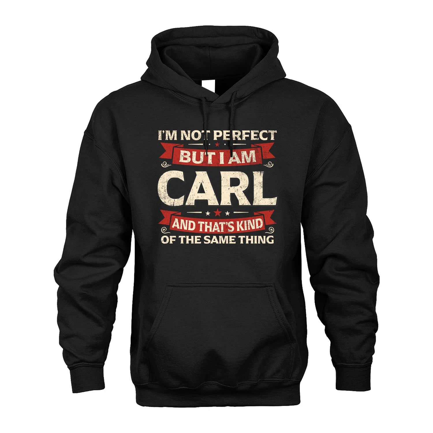 CARL 13K1-566 I'm Not Perfect But I Am...