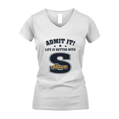 Life Is Better With Your Name Shirt SHAWN M1-17