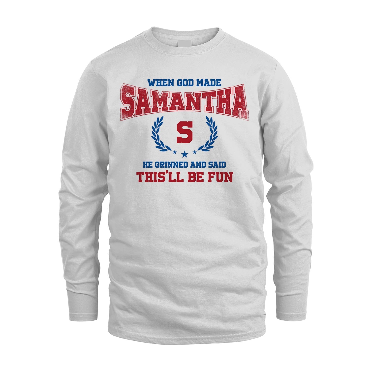 When God Made He Grinned And Said This'll Be Fun Shirt SAMANTHA M1-12