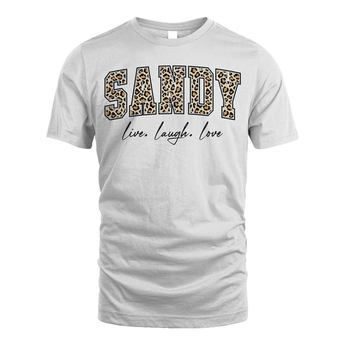 Live Laugh Love Custom Name With Leopard Pattern Shirt SANDY M1-13