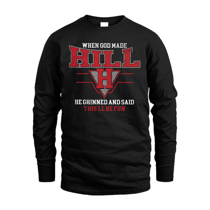 When God Made Your Name He Grinned And Said This'll Be Fun Baseball Shirt HILL M1-29