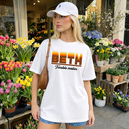 Your Name Trouble Maker Funny Shirt BETH M1-34