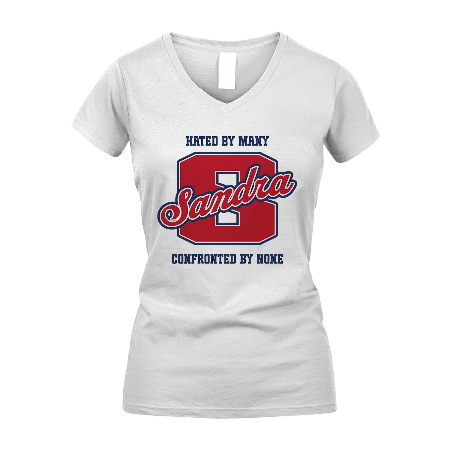 Hated By Many Confronted By None Personalized Name Shirt SANDRA M1-8
