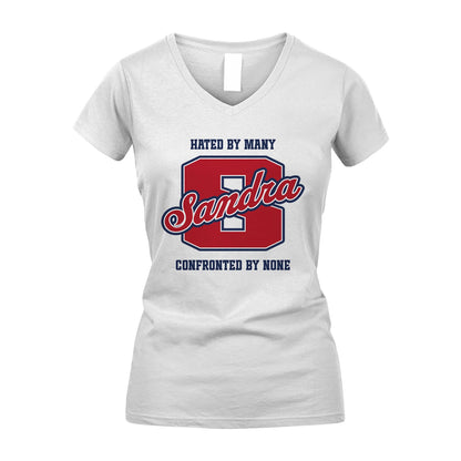 Hated By Many Confronted By None Personalized Name Shirt SANDRA M1-8