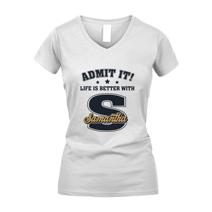 Life Is Better With Your Name Shirt SAMANTHA M1-17