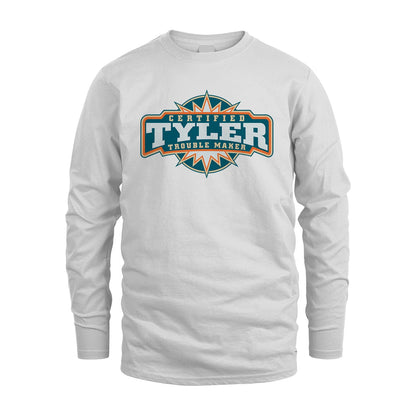 Certified Your Name Trouble Maker Shirt TYLER M1-36