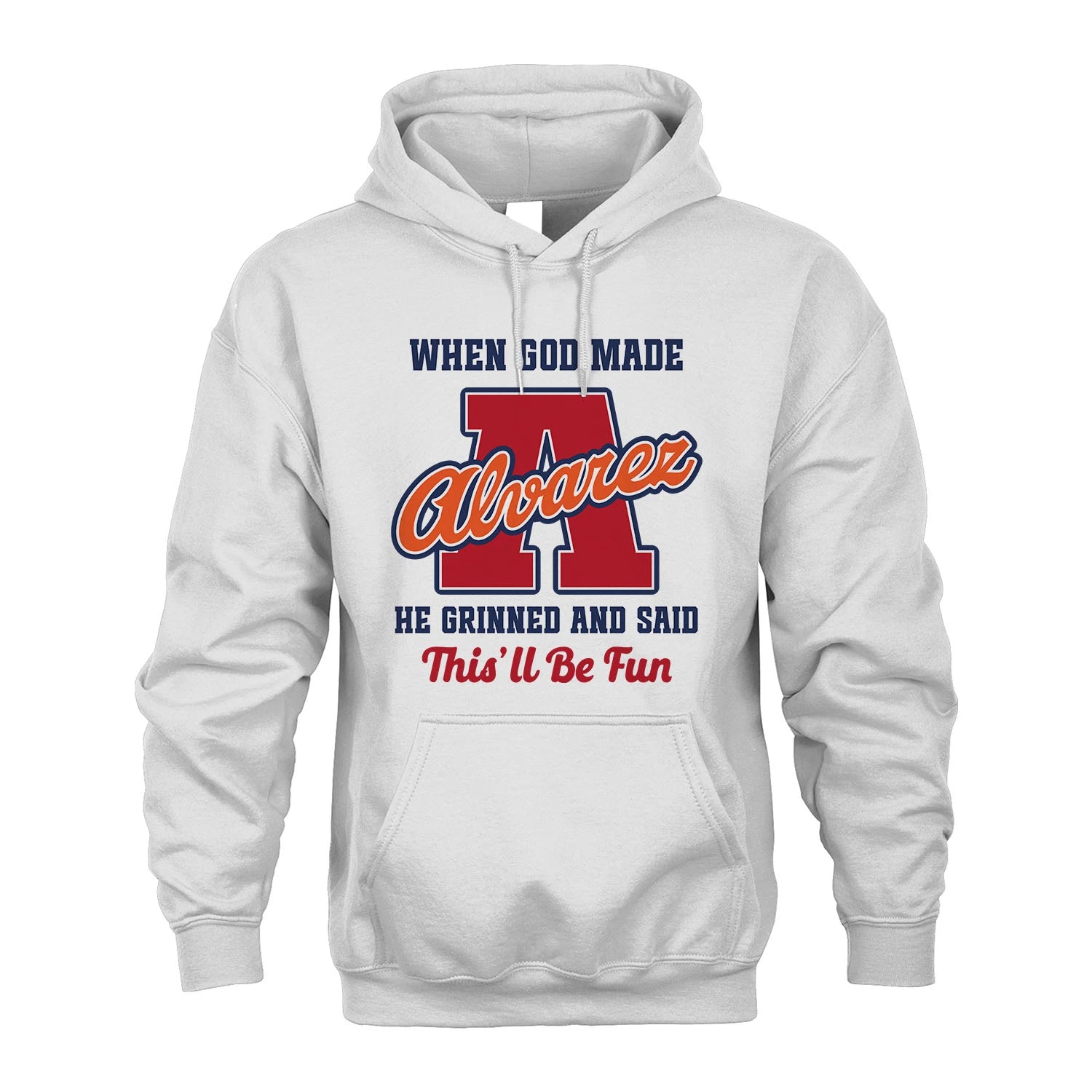 God Made Your Name Custom Shirt ALVAREZ M1-16