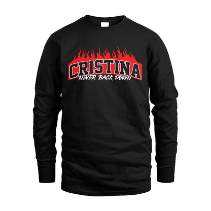 Never Back Down Your Name With Fire Shirt CRISTINA M1-37