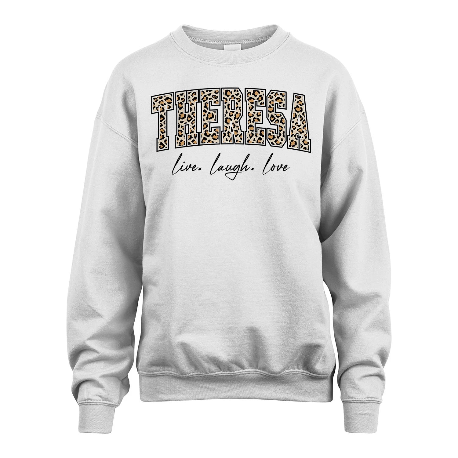 Live Laugh Love Custom Name With Leopard Pattern Shirt THERESA M1-13