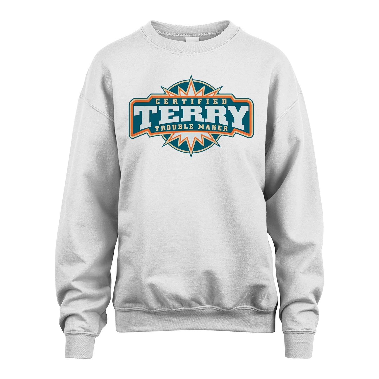 Certified Your Name Trouble Maker Shirt TERRY M1-36