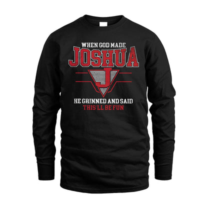 When God Made Your Name He Grinned And Said This'll Be Fun Baseball Shirt JOSHUA M1-29
