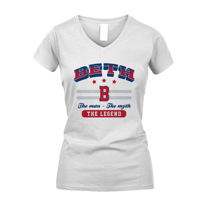 The Man The Myth The Legend With Your Name Shirt BETH M1-35