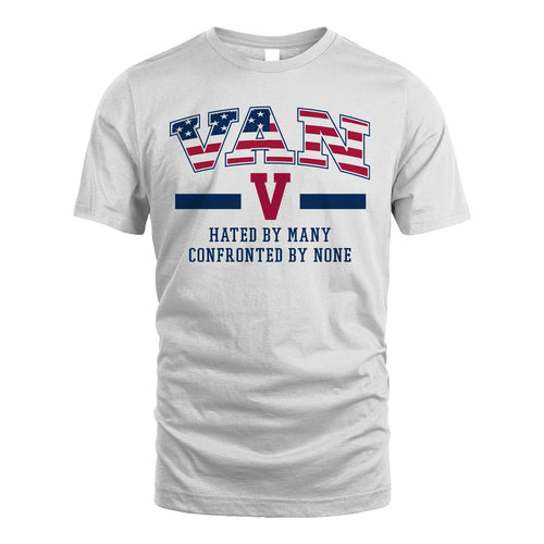 Hated By Many Confronted By None America Shirt VAN M1-10