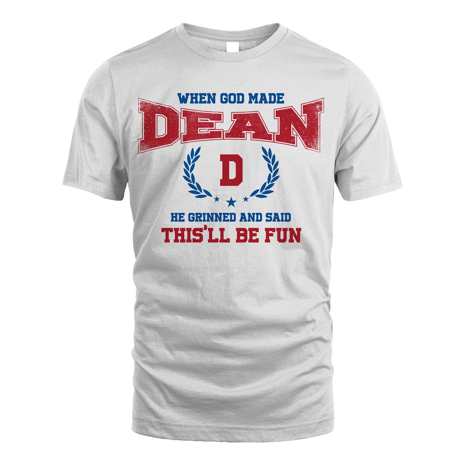 When God Made He Grinned And Said This'll Be Fun Shirt DEAN M1-12