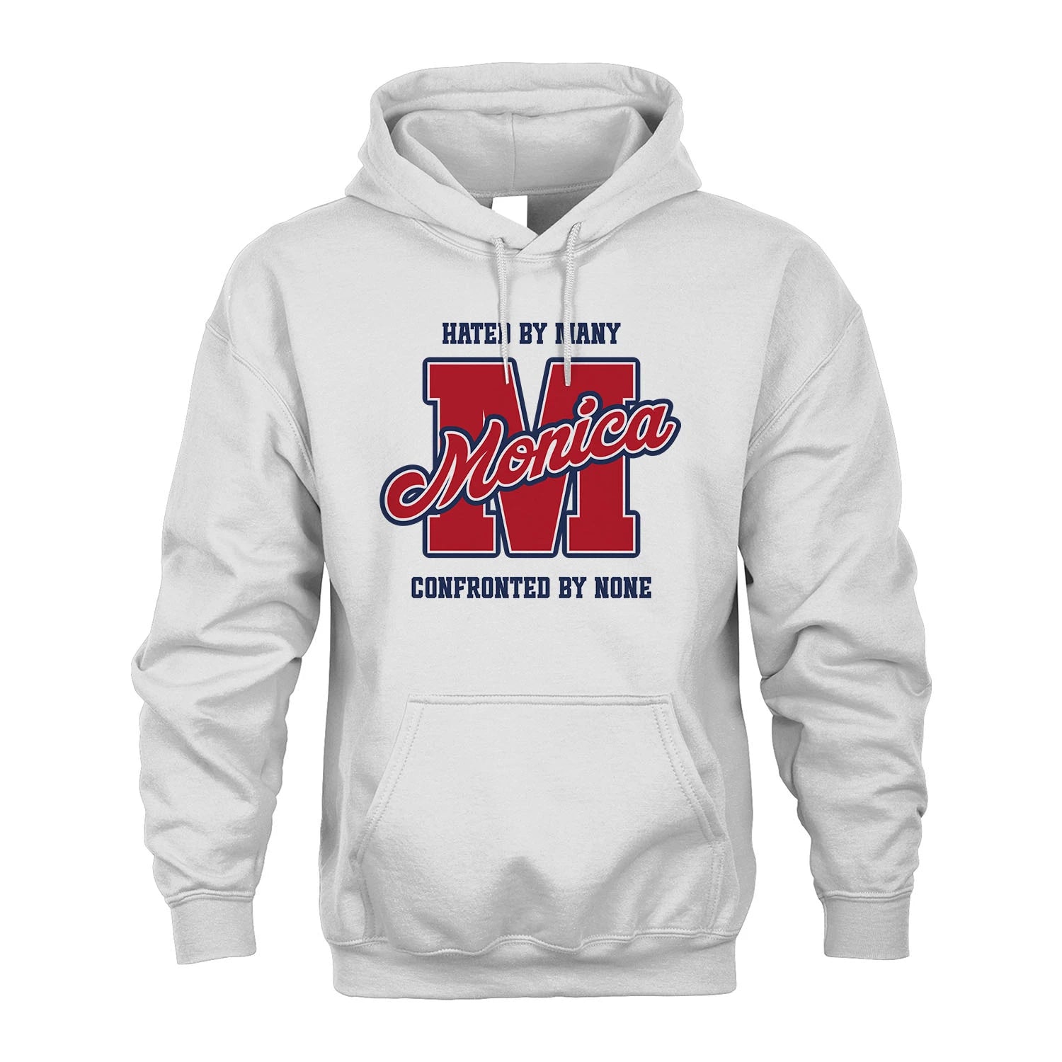 Hated By Many Confronted By None Personalized Name Shirt MONICA M1-8
