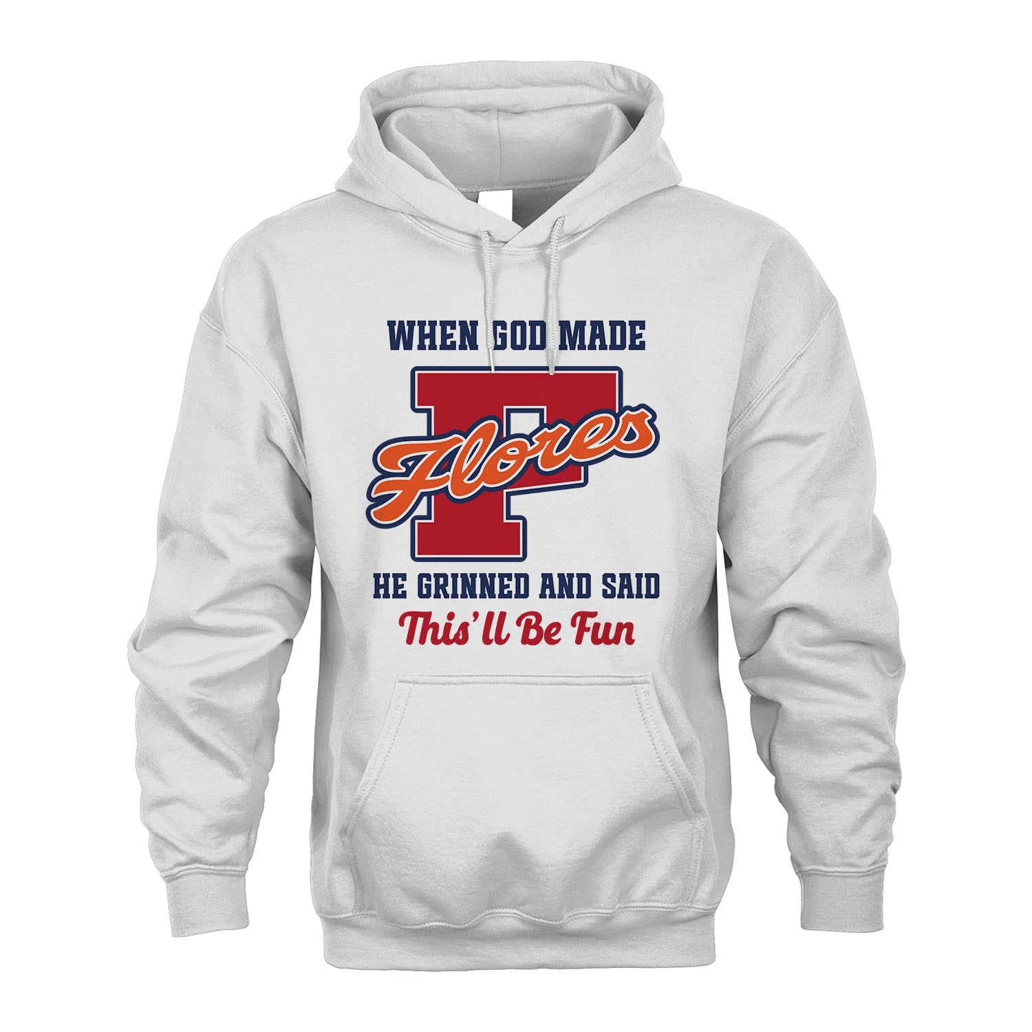 God Made Your Name Custom Shirt FLORES M1-16