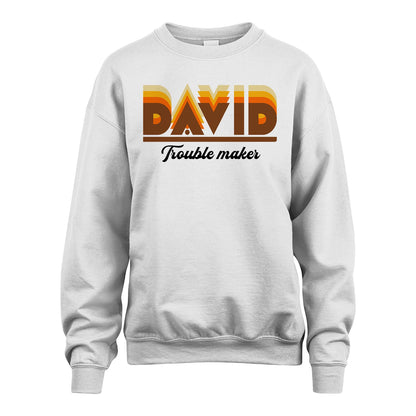 Your Name Trouble Maker Funny Shirt DAVID M1-34