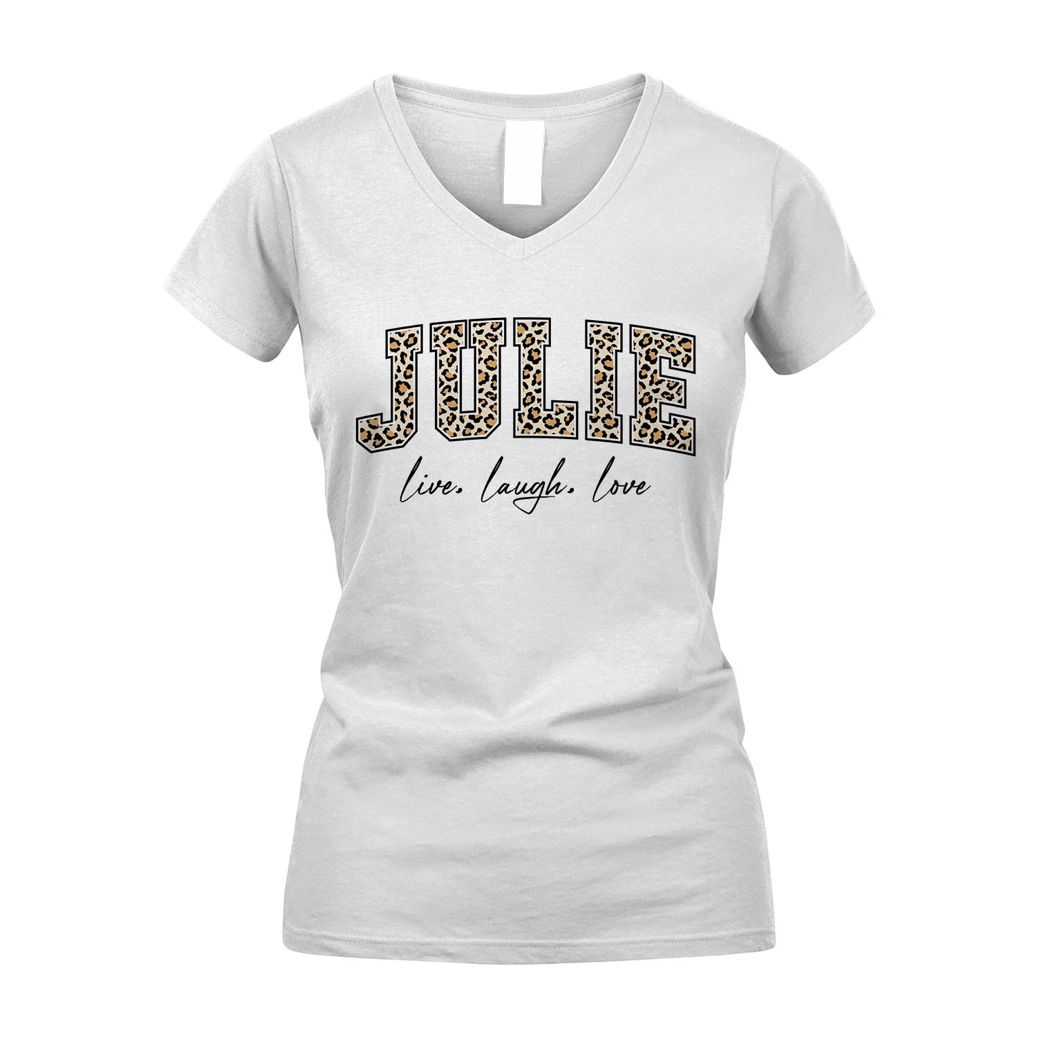 Live Laugh Love Custom Name With Leopard Pattern Shirt JULIE M1-13
