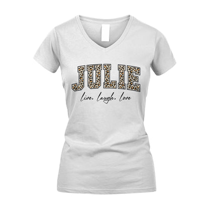 Live Laugh Love Custom Name With Leopard Pattern Shirt JULIE M1-13