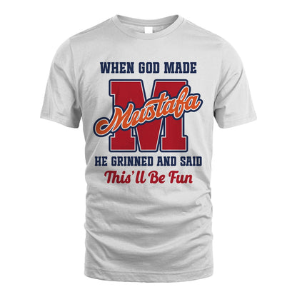 God Made Your Name Custom Shirt MUSTAFA M1-16
