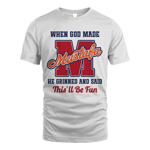 God Made Your Name Custom Shirt MUSTAFA M1-16