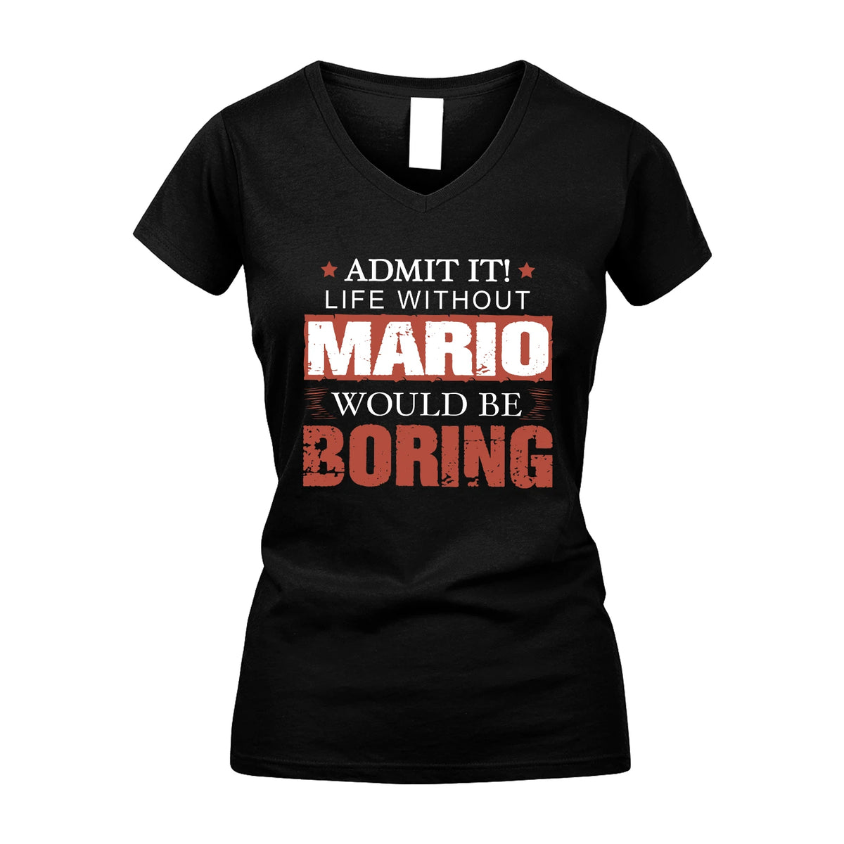 Admit It Life Without Your Name Would Be Boring Warning Shirt MARIO M1-44