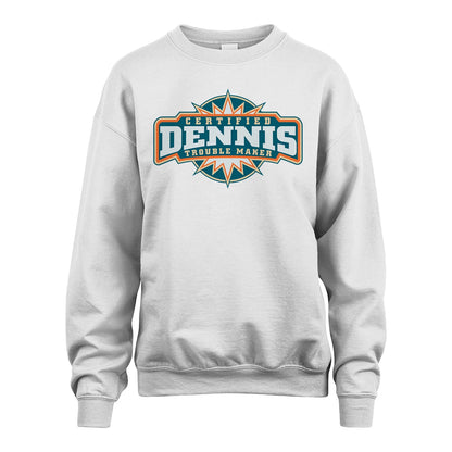 Certified Your Name Trouble Maker Shirt DENNIS M1-36