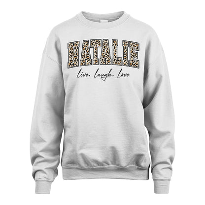 Live Laugh Love Custom Name With Leopard Pattern Shirt NATALIE M1-13