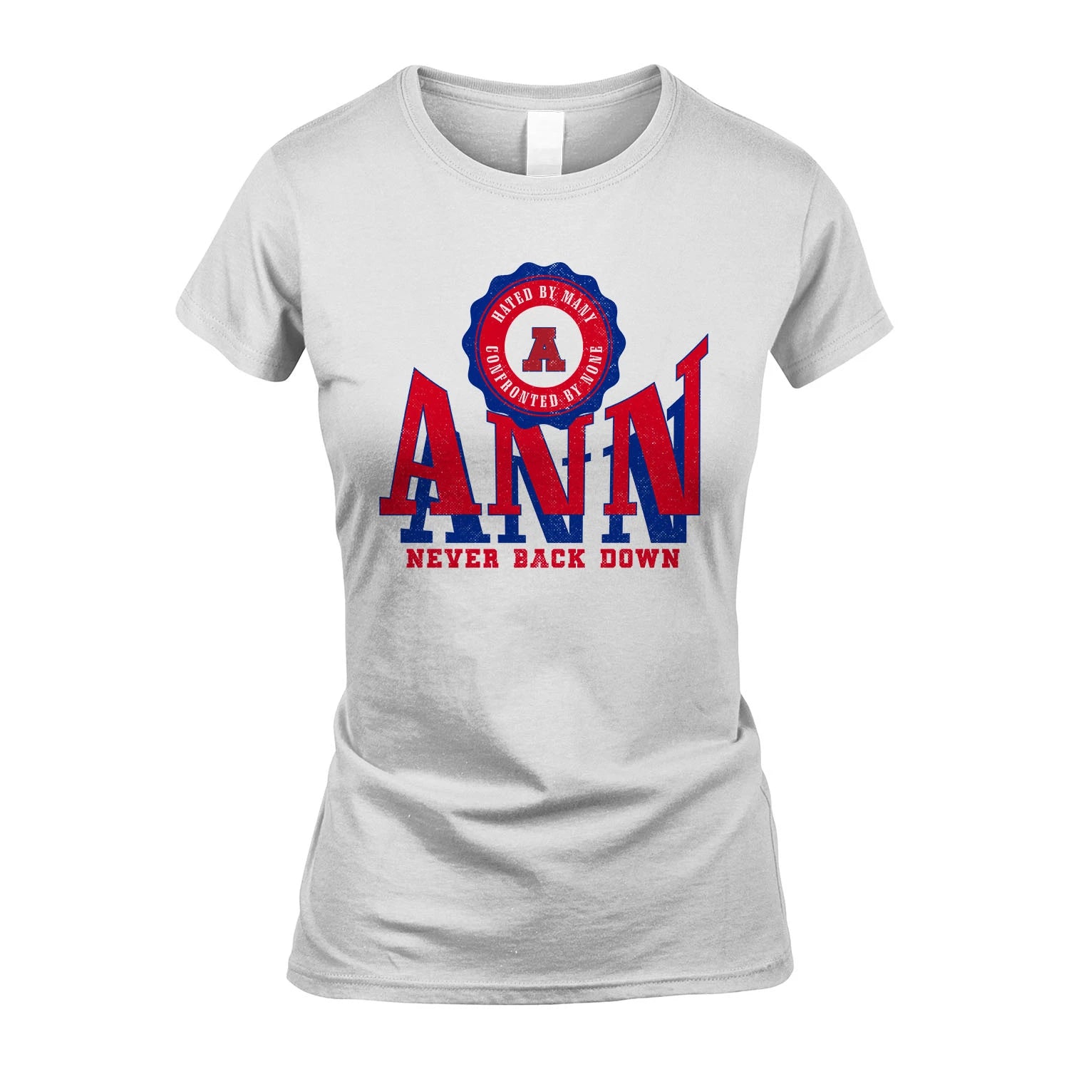 Your Name Never Back Down Shirt ANN M1-33