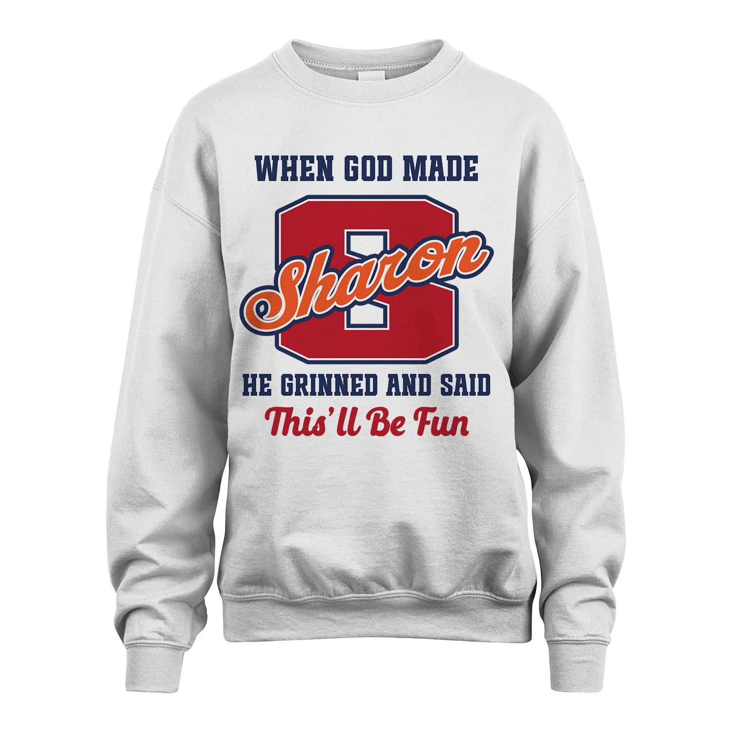 God Made Your Name Custom Shirt SHARON M1-16